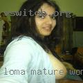 Loma, mature women
