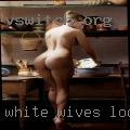 White wives looking black