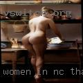 Women in NC that want fuck